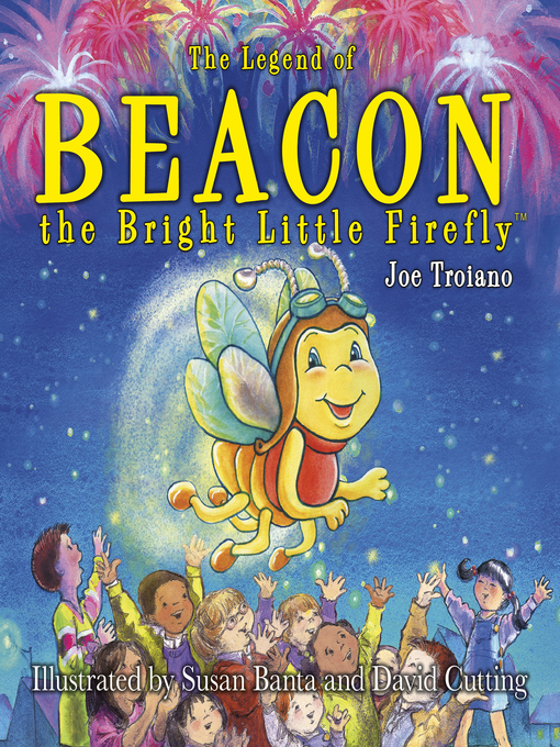 Title details for The Legend of Beacon the Bright Little Firefly by Joe Troiano - Available
